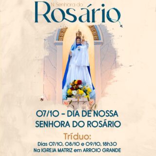 ✨ Dia de Nossa Senhora do Rosário ✨
Hoje celebramos com alegria e fé a Nossa Senhora do Rosário, Mãe que nos convida à oração e à confiança no poder do Santo Rosário.
Daremos início nas celebrações com o tríduo hoje, às 18h30min na MATRIZ em ARROIO GRANDE.
👉 Devido às condições de acesso à localidade do Santuário em Arroio do Meio, as celebrações do tríduo foram transferidas para a Matriz.