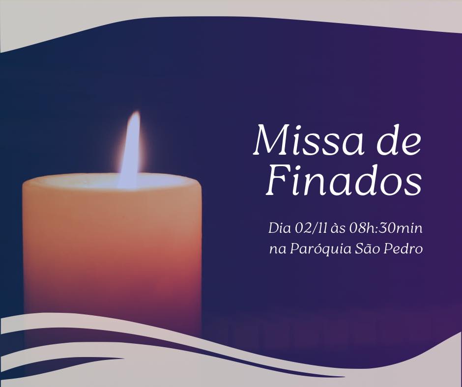 Missa de Finados na Matriz em Arroio Grande. Amanhã dia 02/11, às 08h30min.