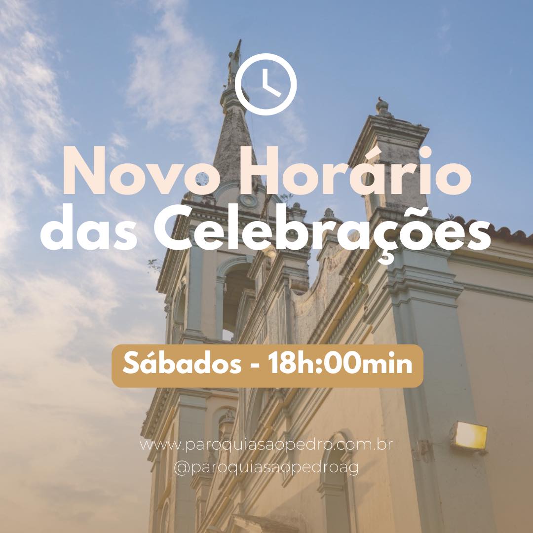 Atenção para o novo horário das Missas!
Agora aos sábados às 18h!