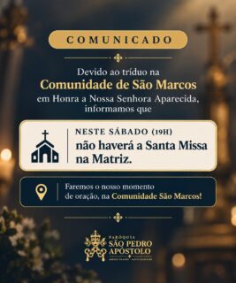 Devido ao tríduo na Comunidade de São Marcos em Honra a Nossa Senhora Aparecida, informamos que não haverá a Santa Missa na Matriz às 19h, nesse sábado!